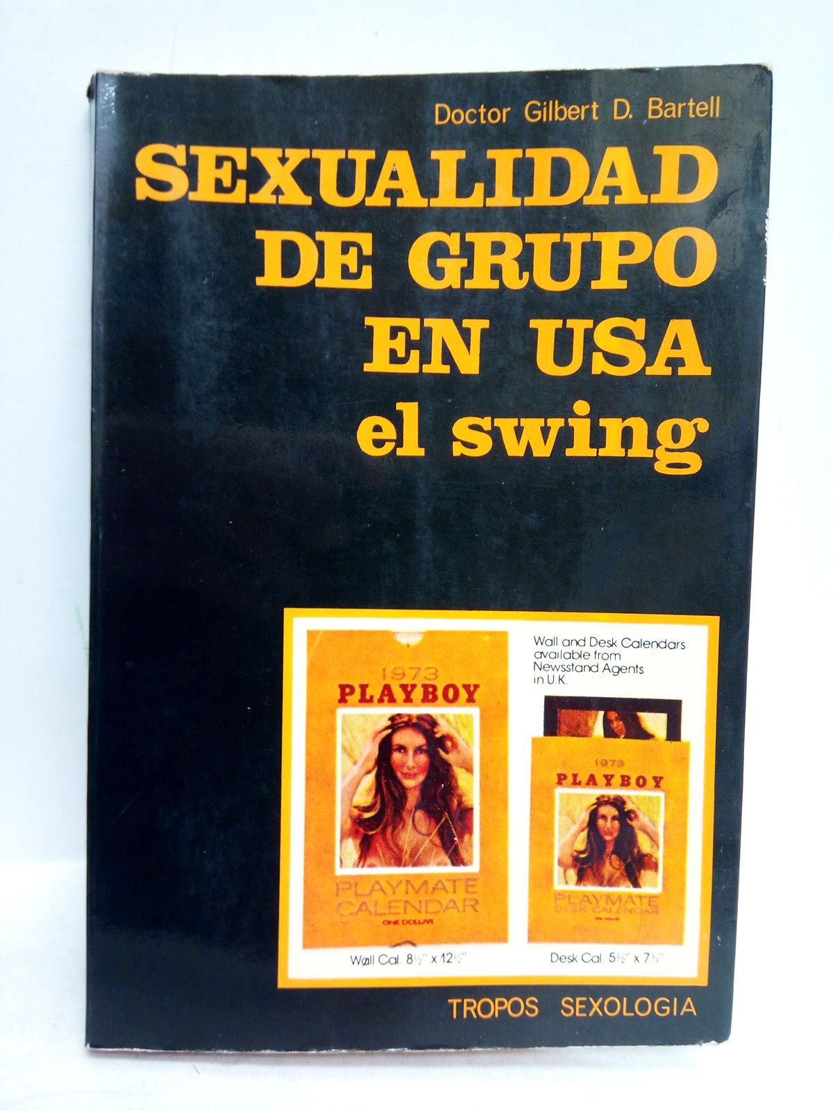 BARTELL, Dr. Gilbert D. - Sexualidad de grupo en U.S.A. (el Swing)