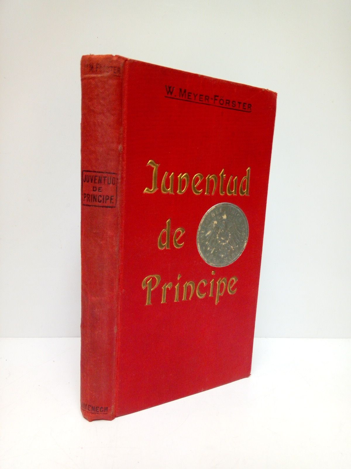 MEYER-FORSTER, W. - Carlos Enrique (Juventud de Prncipe) /  Traducin de E. Marquina