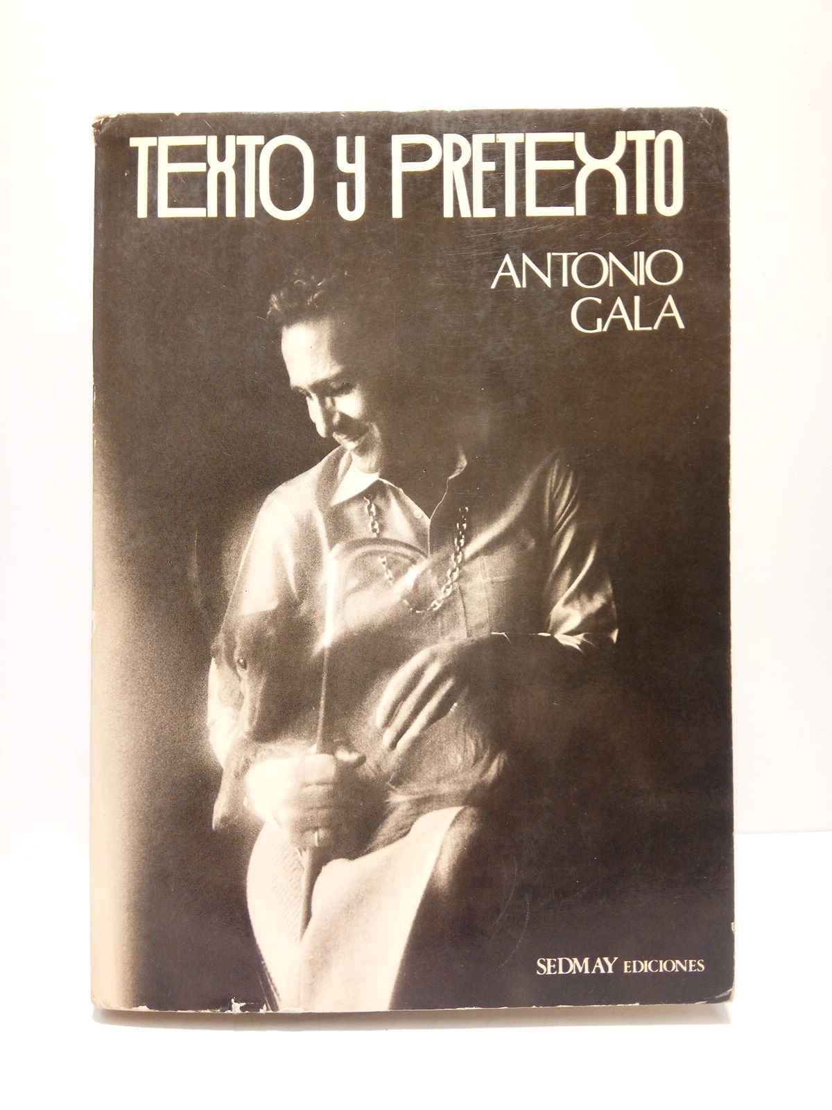 GALA, Antonio - Texto y pretexto