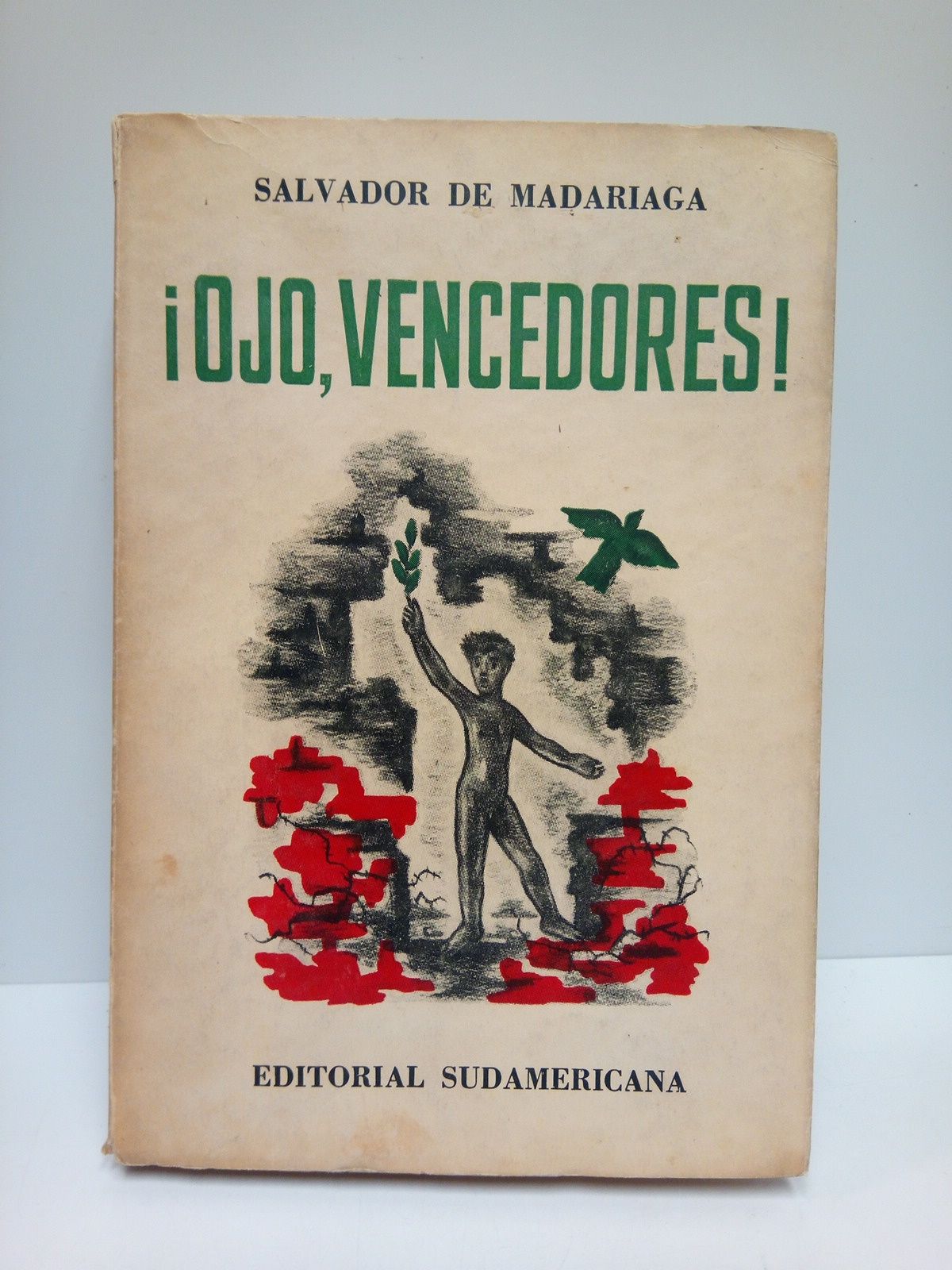 MADARIAGA, Salvador de - Ojo, vencedores!