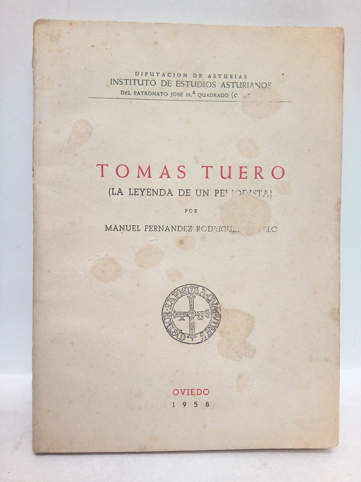FERNANDEZ RODRIGUEZ AVELLO, Manuel - Toms Tuero: La leyenda de un periodista