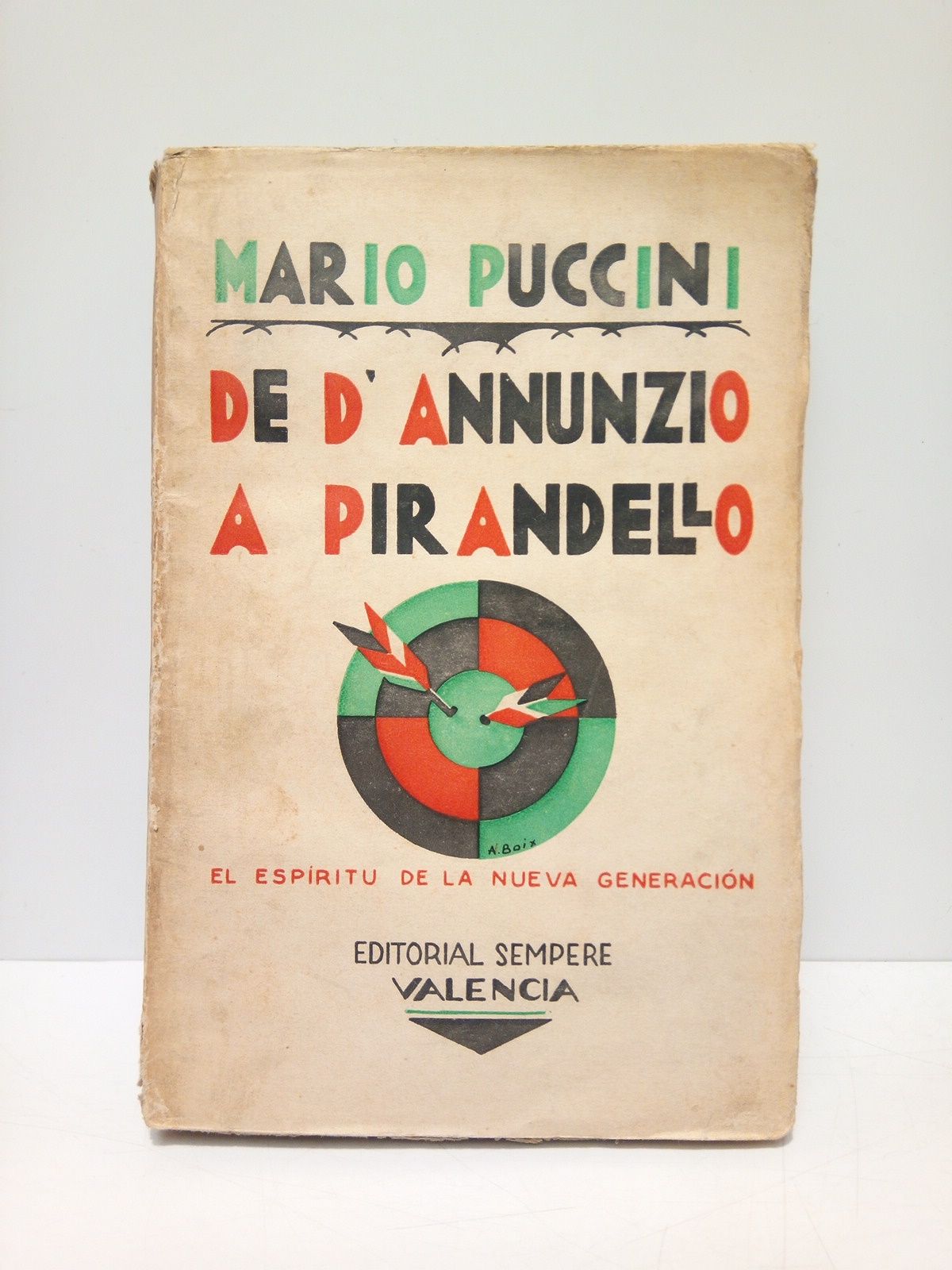 PUCCINI, Mario - De D'Annunzio a Pirandello: Figuras y corrientes de la literatura italiana de hoy (El espritu de la nueva generacin) / Traduccin de Enrique Alvarez Leyra hecha sobre el manuscrito original
