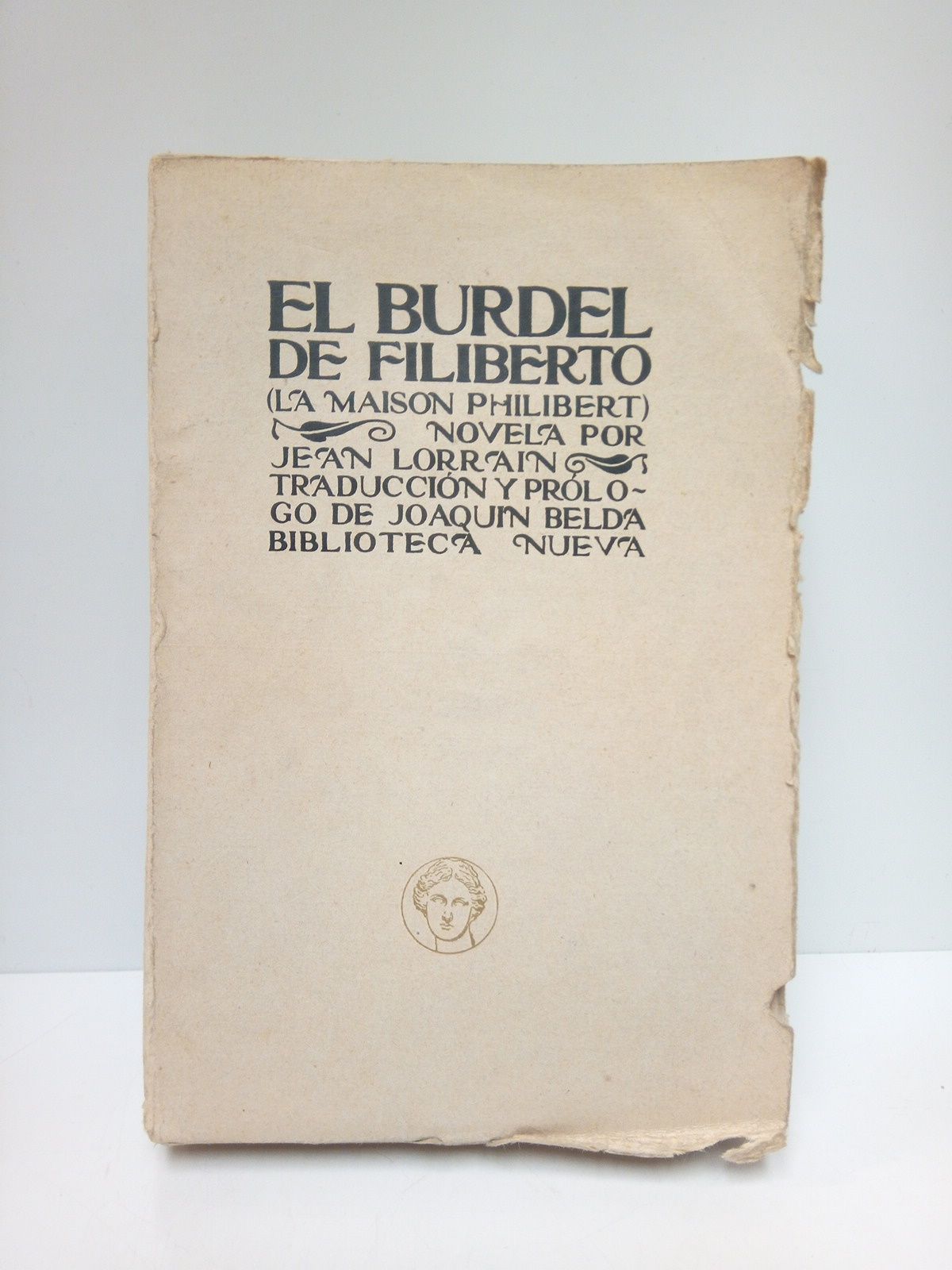 LORRAIN, Jean - El Burdel de Filiberto = La Maison Philibert. (Novela) /  Traduccin de JOAQUIN BELDA