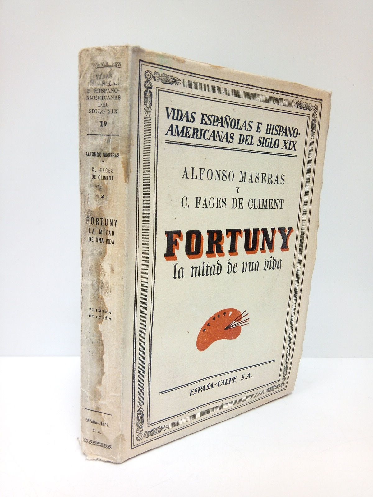 MASERAS, Alfonso y C. Fages de Climent - Fortuny, la mitad de una vida