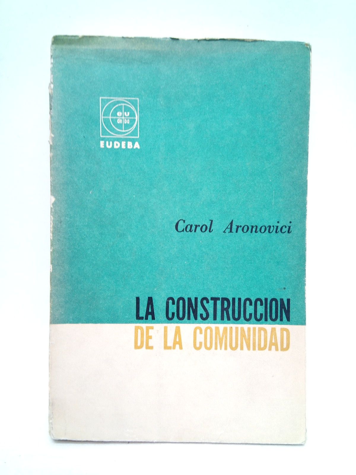 ARONOVICI, Carol - La construccin de la comunidad