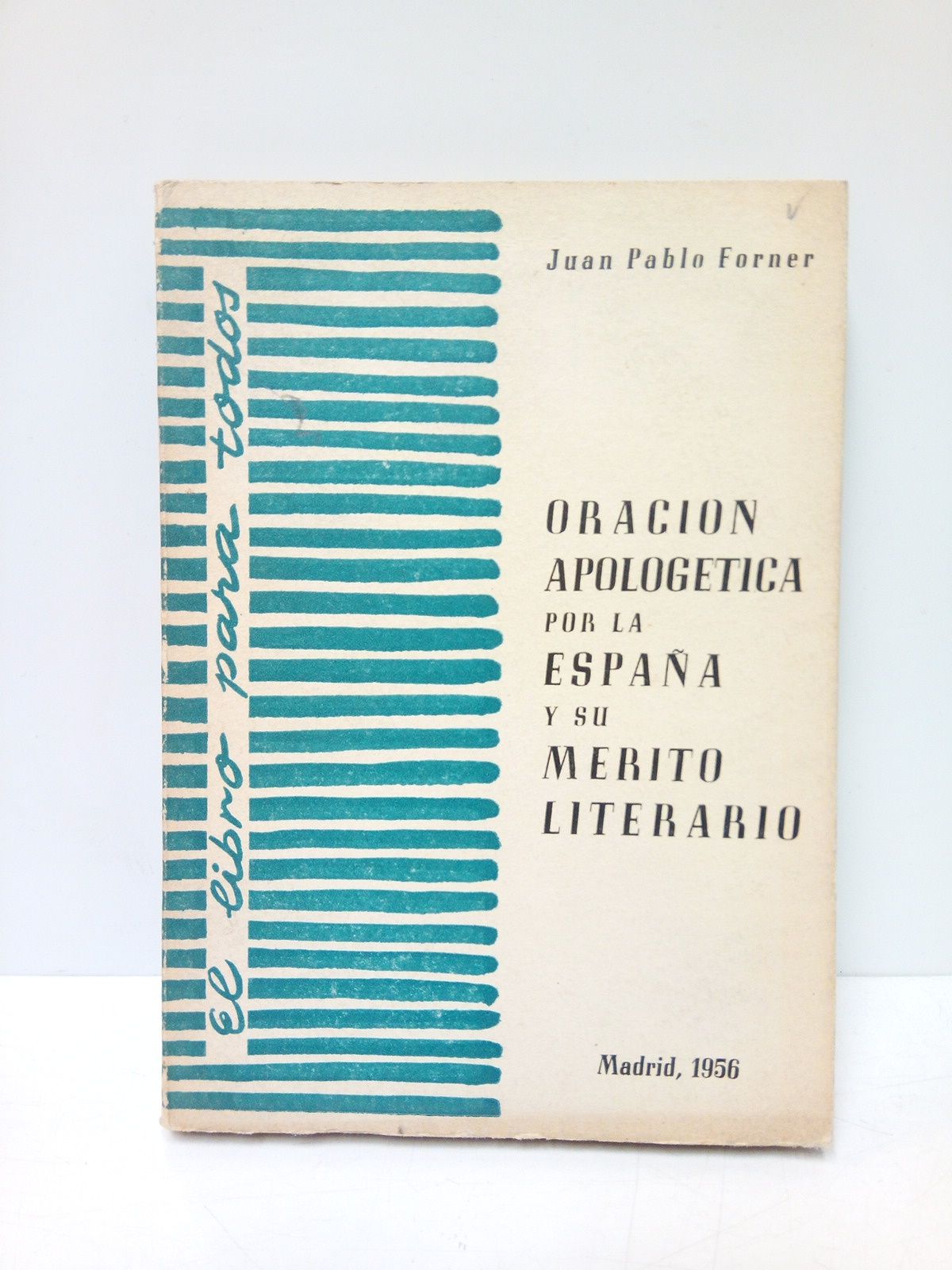 FORNER, Juan Pablo - Oracin apologtica por la Espaa y su mrito literario