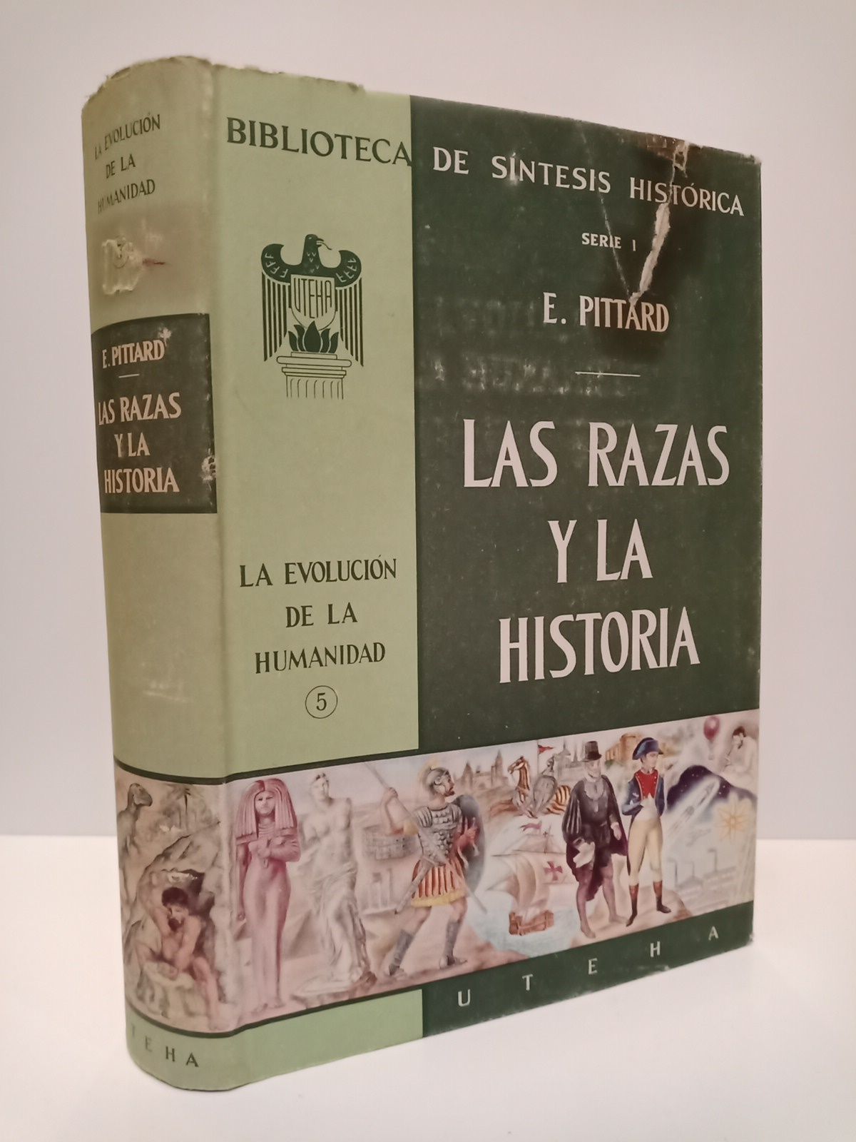 PITTARD, Eugne - Las razas y la historia /  Traduccin y revisin de Juan Comas