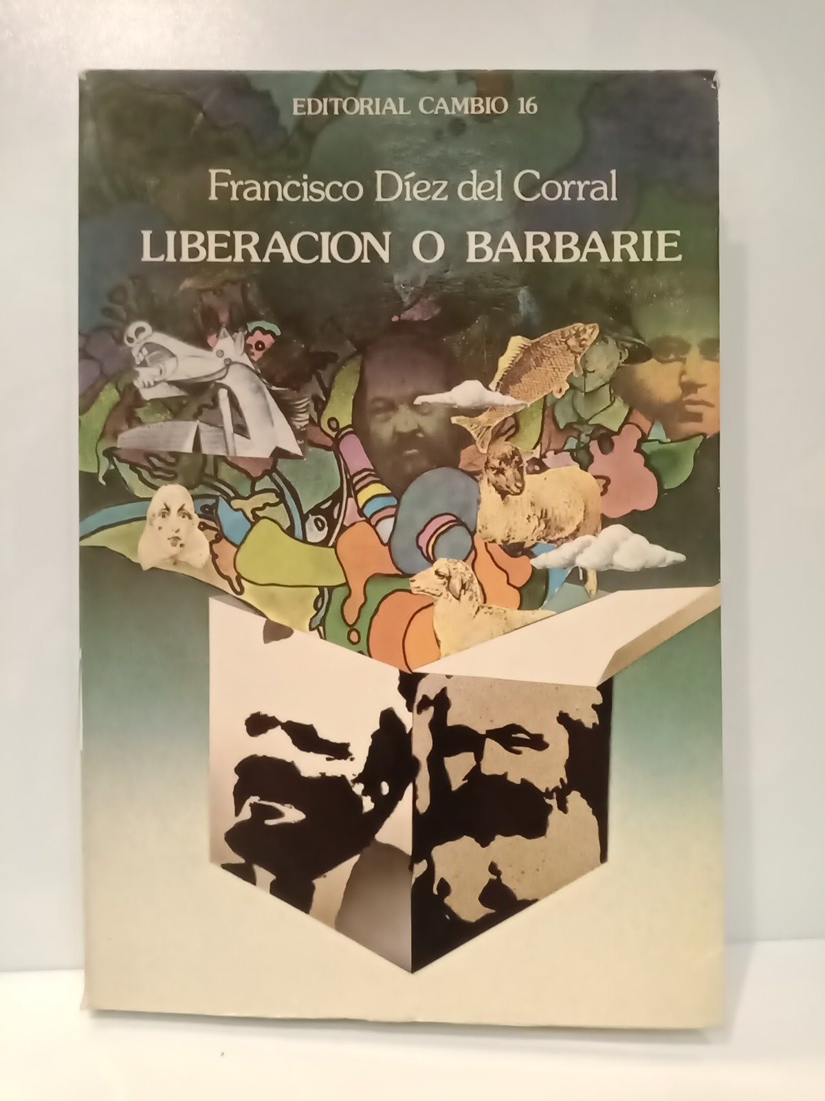 DIEZ DEL CORRAL, Francisco - Liberacin o barbarie /  Prol. de Jos Luis L. Aranguren
