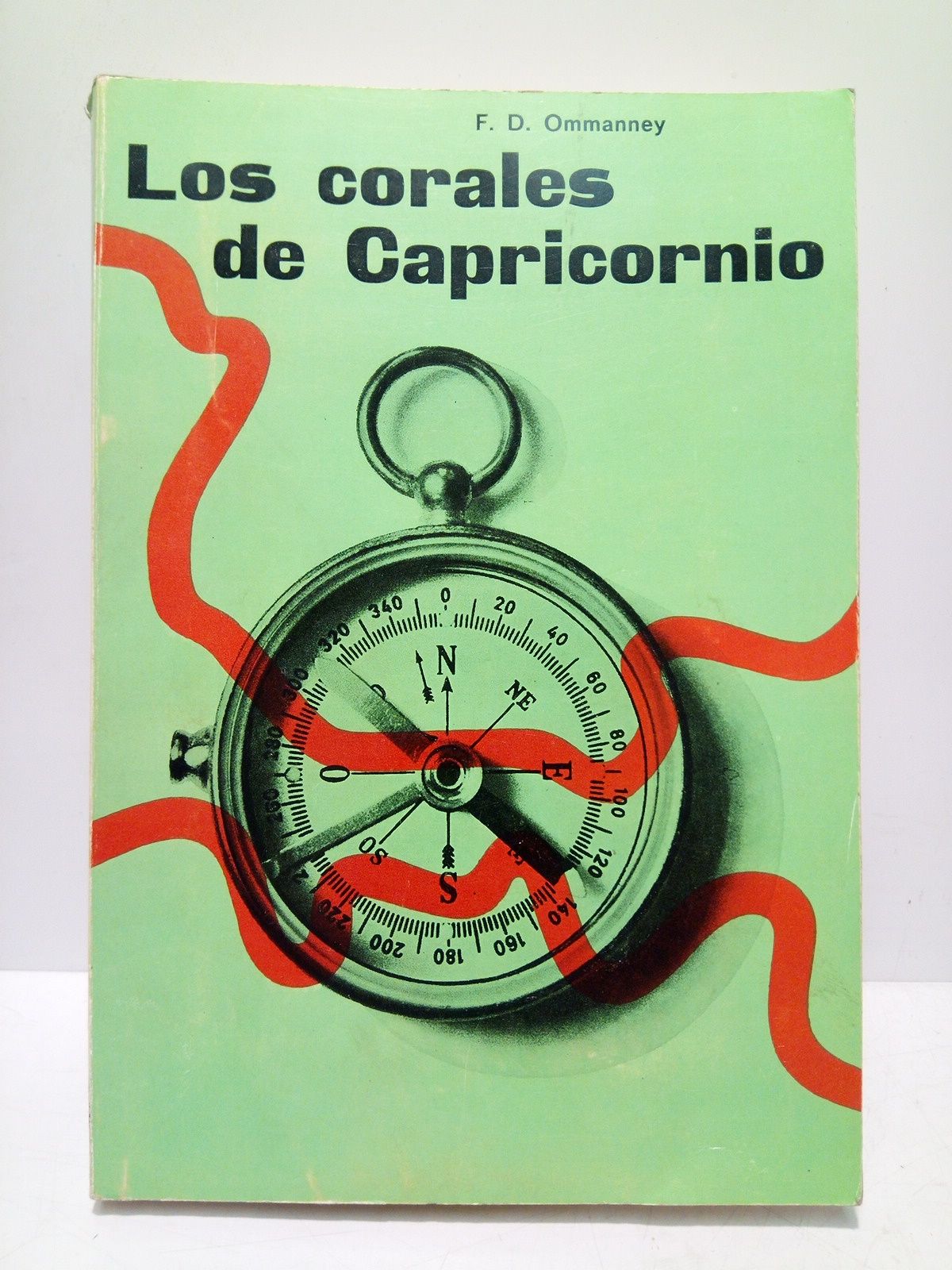 OMMANNEY, F. D. - Los corales de capricornio: Exploraciones pesqueras en el Indico /  Versin espaola por Francisco Payarols