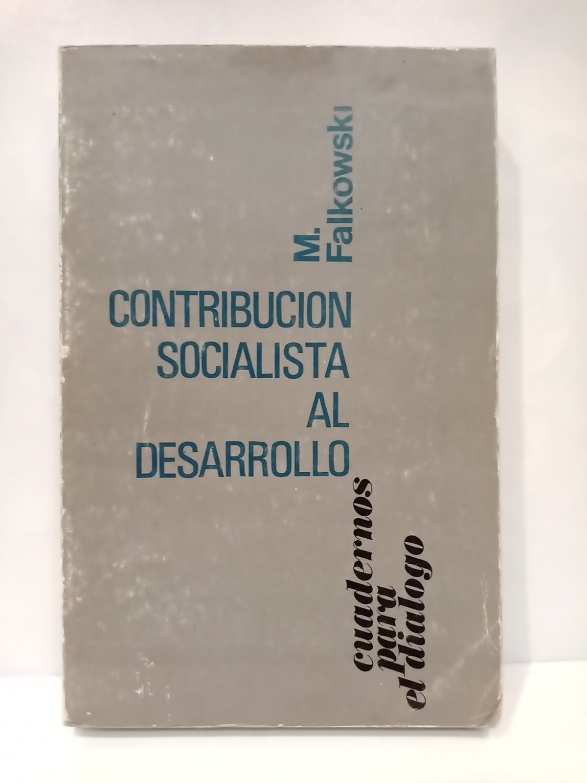 FALKOWSKI, Mieczyslaw - Contribucin socialista al desarrollo /  Nota preliminar de Jos Cardona