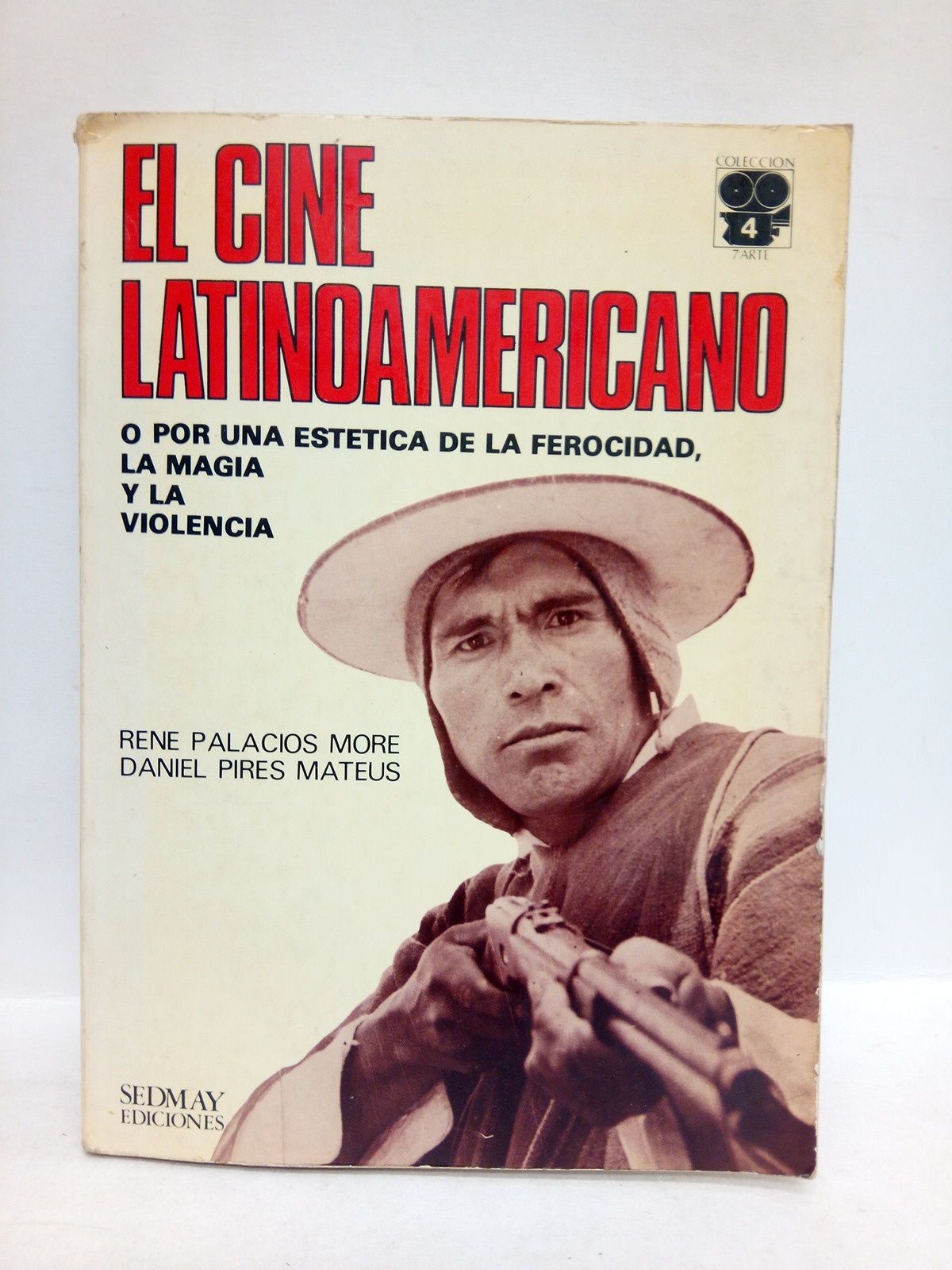 PALACIOS MORE, Ren y Daniel Pires Mateus - El cine latinoamericano o por una esttica de la ferocidad, la magia y la violencia