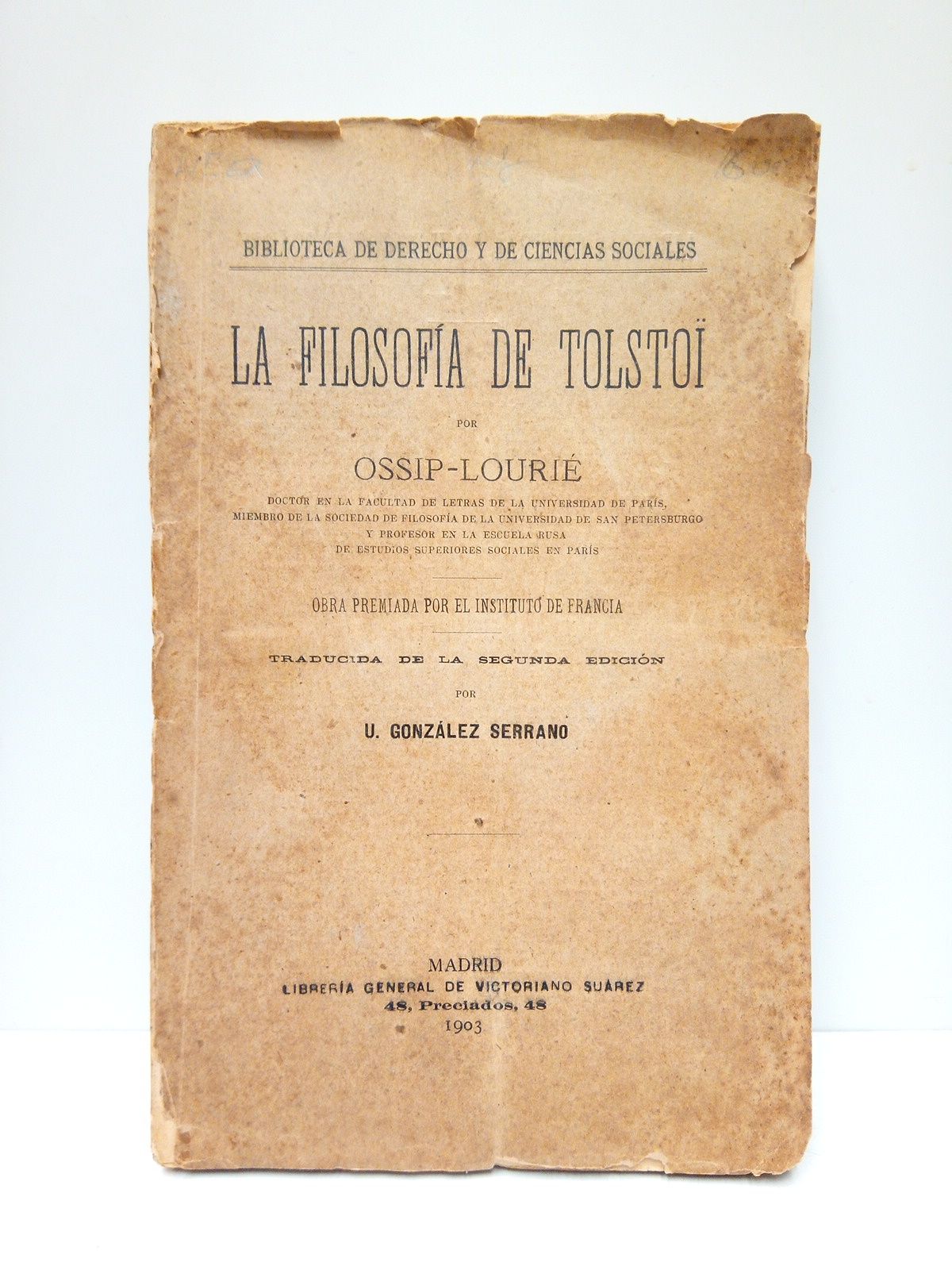 OSSIP-LOURIE - La filosofa de Tolstoi. (Obra premiada por el Instituto de Francia) /  Traduccin de la 2 Ed. por U. GONZALEZ SERRANO
