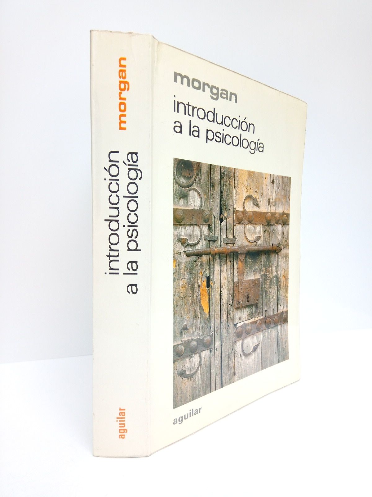 MORGAN, Clifford T. y Richard A. King - Introduccin a la psicologa /  Trad. de Rubn Ardila