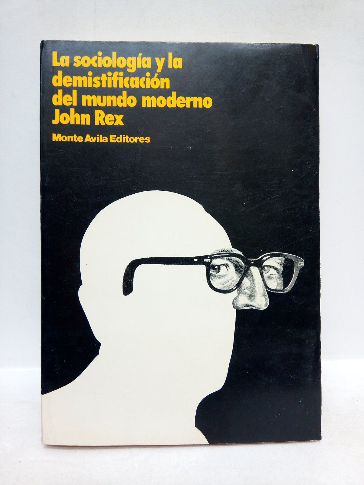 REX, John - La sociologa y la demistificacin del mundo moderno /  Trad. de Luisa A. Brignardello
