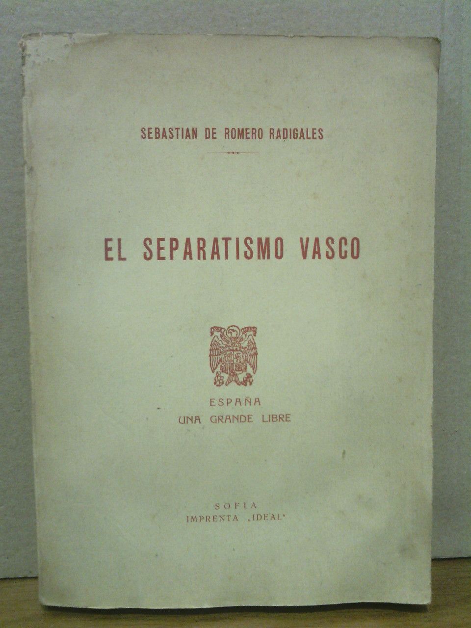 ROMERO RADIGALES, Sebastin de - El Separatismo Vasco