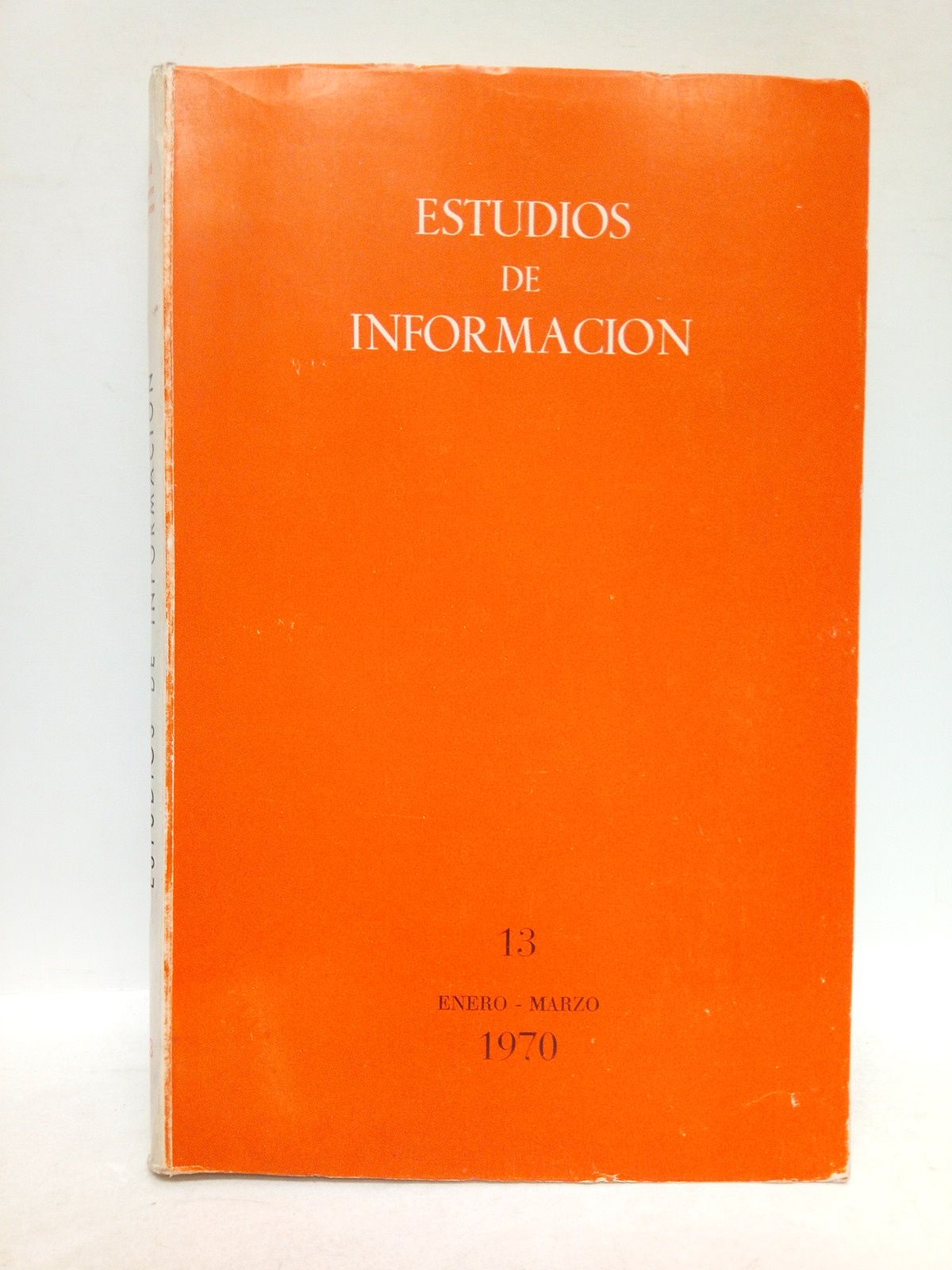 ESTUDIOS DE INFORMACION - Estudios de Informacin. Nmero 13. Enero-Marzo 1970
