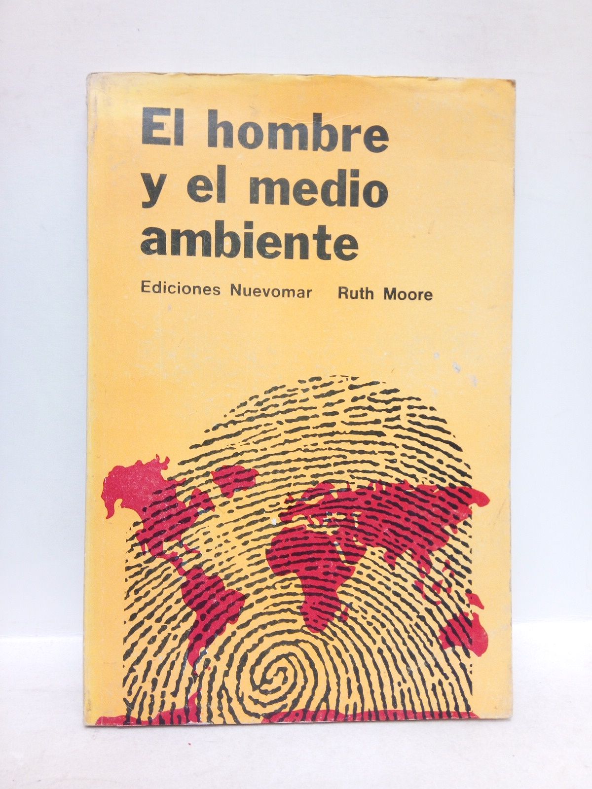 MOORE, Ruth - El hombre y el medio ambiente