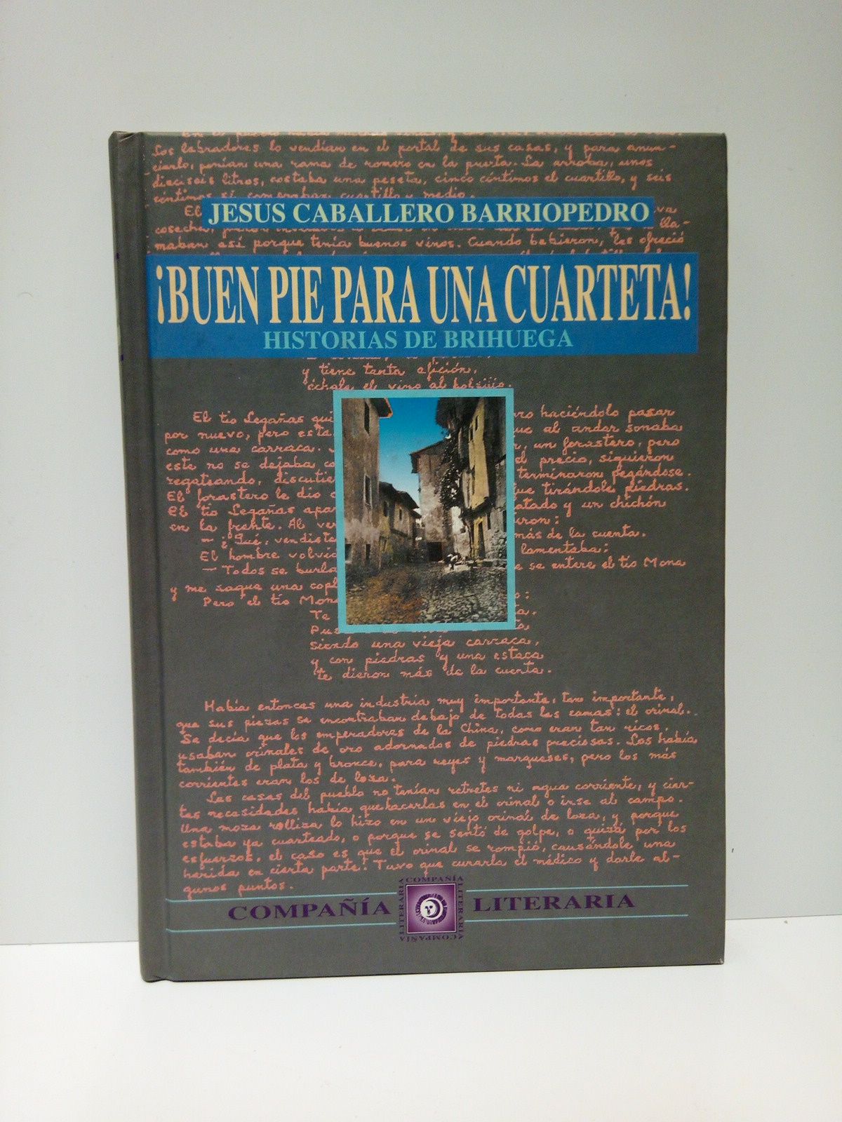 CABALLERO BARRIOPEDRO, Jess -  Buen pi para una cuarteta : Historias de Brihuega
