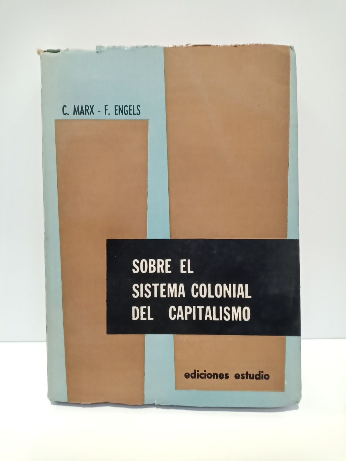 MARX, C. y F. Engels - Sobre el sistema colonial del capitalismo