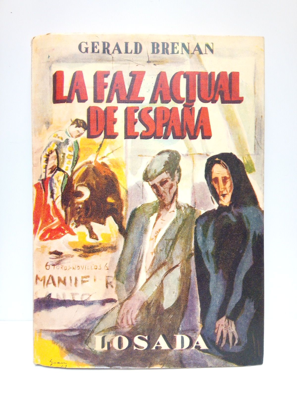BRENAN, Gerald - La faz actual de Espaa /  Trad. de Miguel de Amilibia