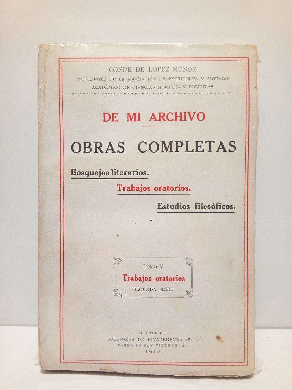 LOPEZ MUOZ, Conde de - De mi Archivo: TRABAJOS ORATORIOS. 2 serie