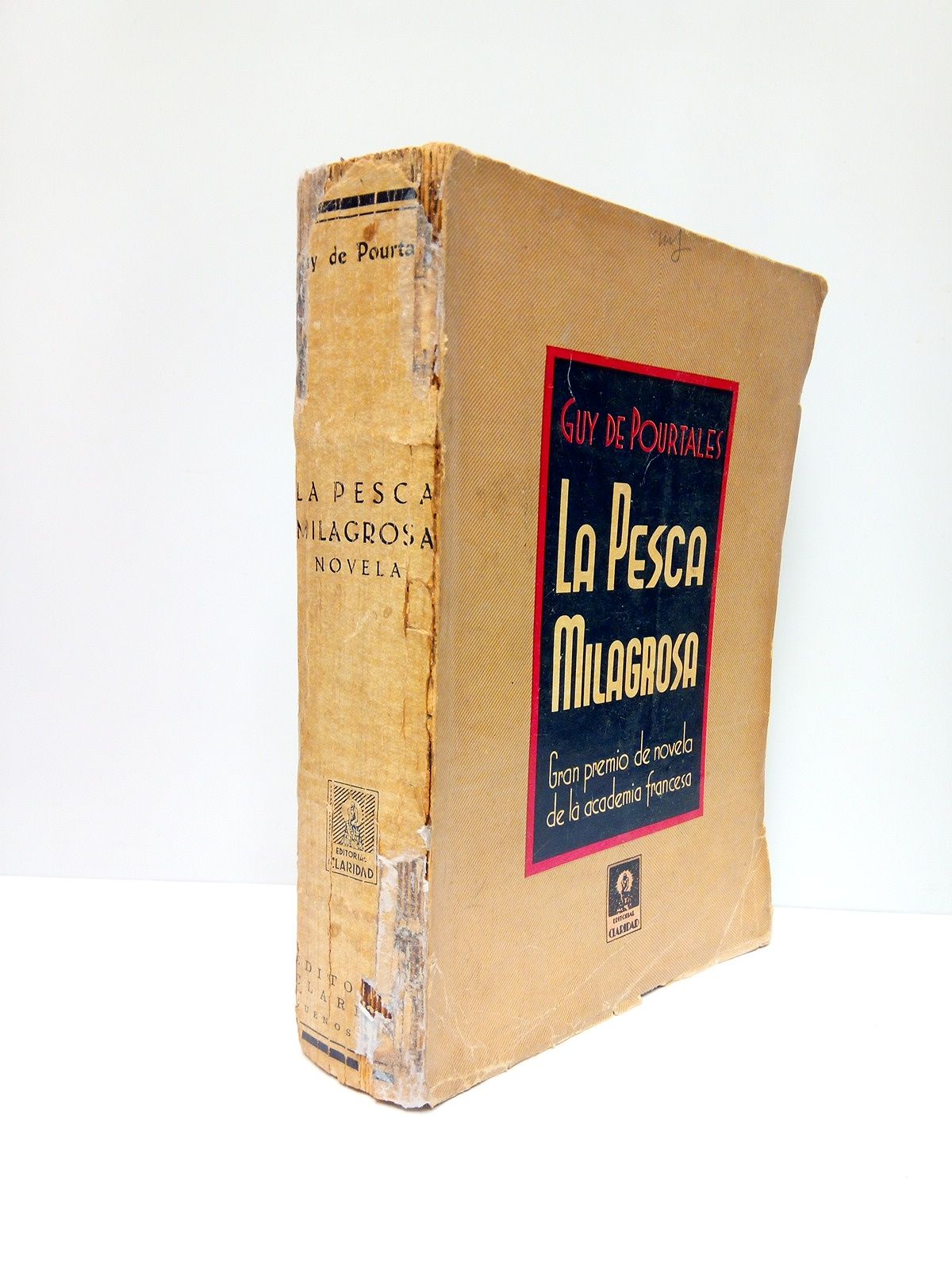 POURTALES, Guy de - La pesca milagrosa (Gran premio de novela de la Academia Francesa) /  Traduccin directa del francs, por Oscar Cerruto