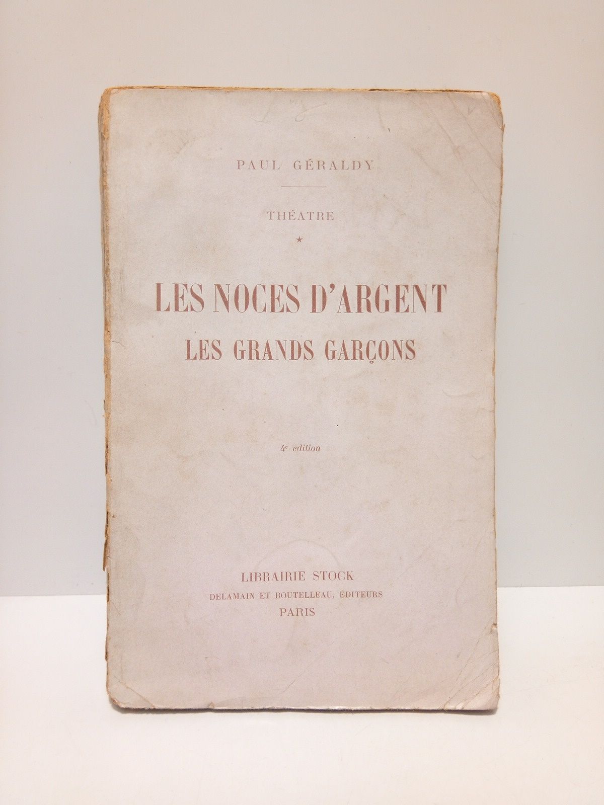 GERALDY, Paul - Les noces d`argent; Les grands garons (Thatre)