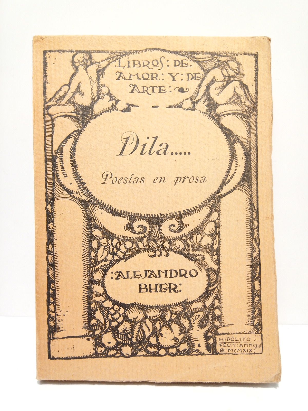 BHER, Alejandro - Dila... (Poesas en prosa) /  Prlogo de Emilio Carrere