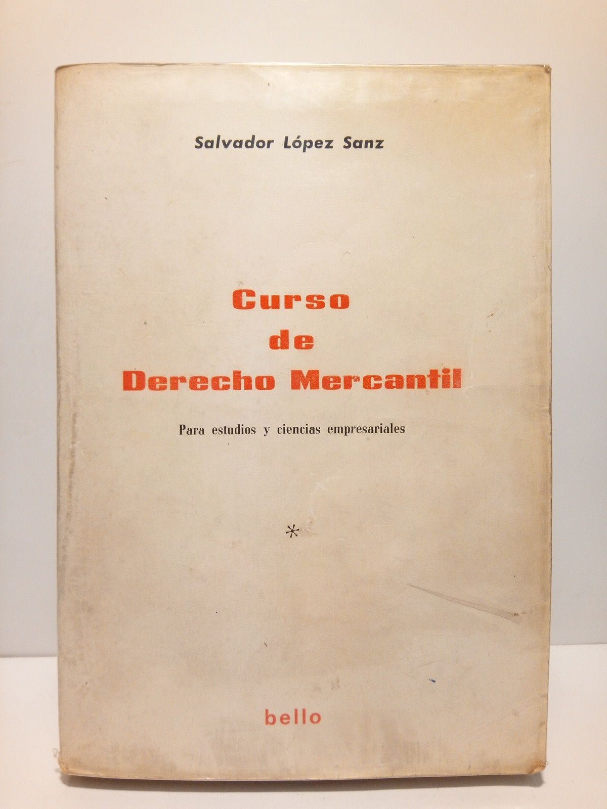 LOPEZ SANZ, Salvador - Curso de Derecho Mercantil, para estudios y ciencias empresariales