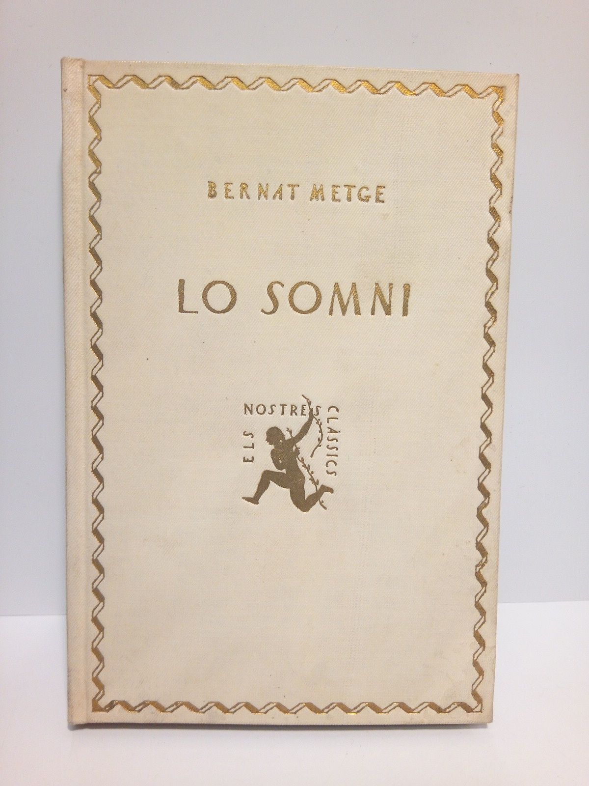METGE, Bernat - Lo Somni /  Text, notes i glossari de JOSEP MARIA DE CASACUBERTA; introducci de LLUIS NICOLAU D'OLWER