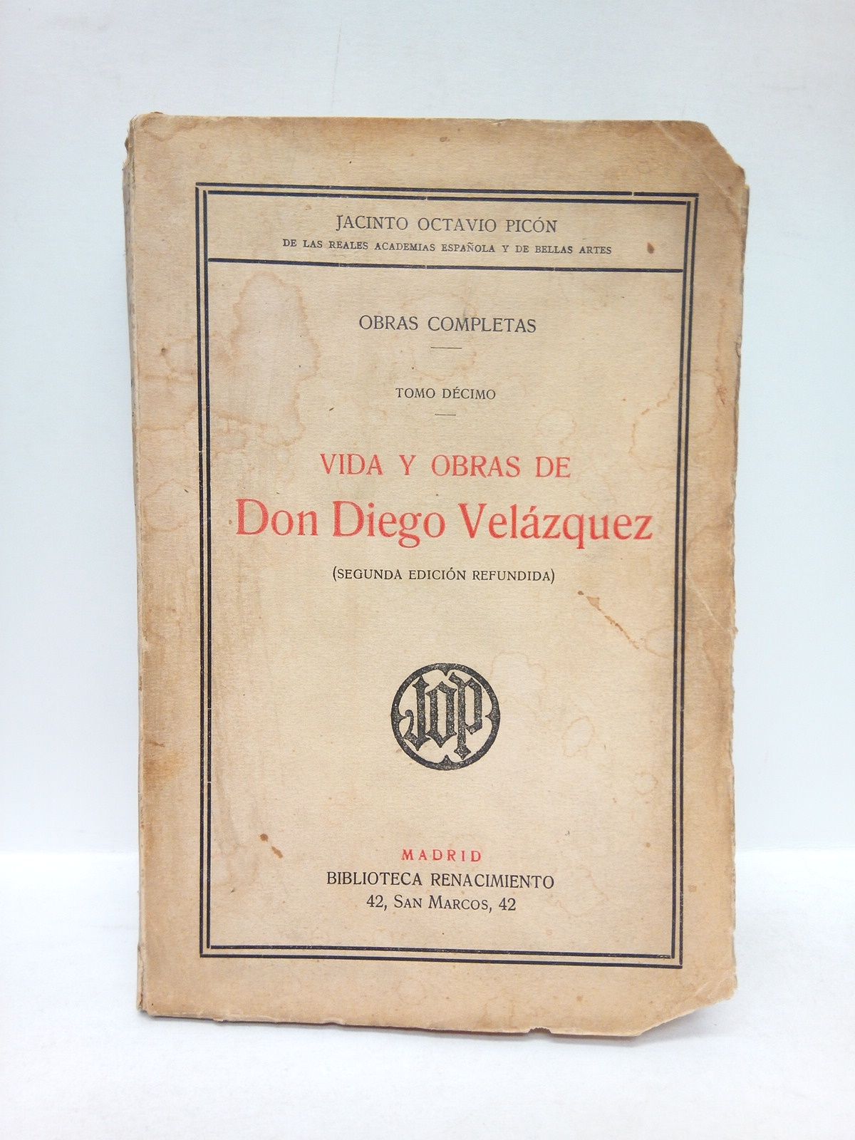 PICON, Jacinto Octavio - Vida y obras de Don Diego Velzquez