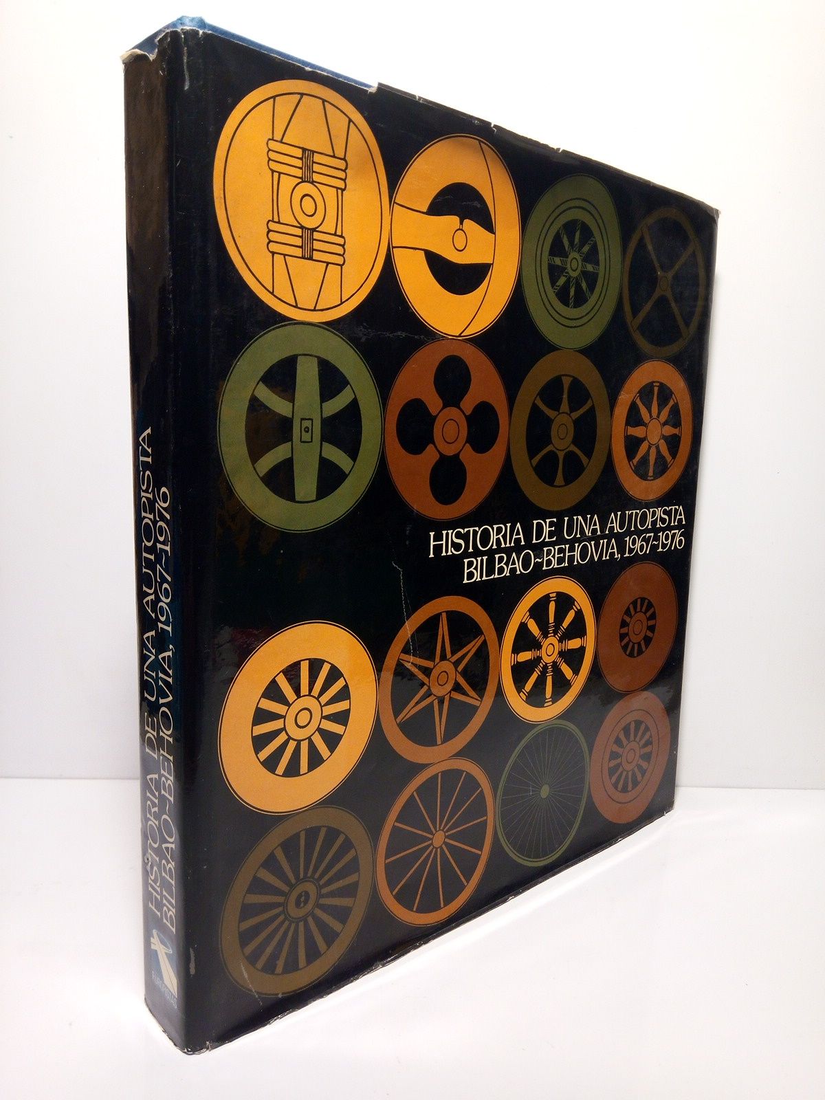 VARIOS AUTORES (Europistas publica) - Historia de una autopista: BILBAO-BEOVIA, 1967-1976. El ser Humano en Movimiento. El transporte por tierra