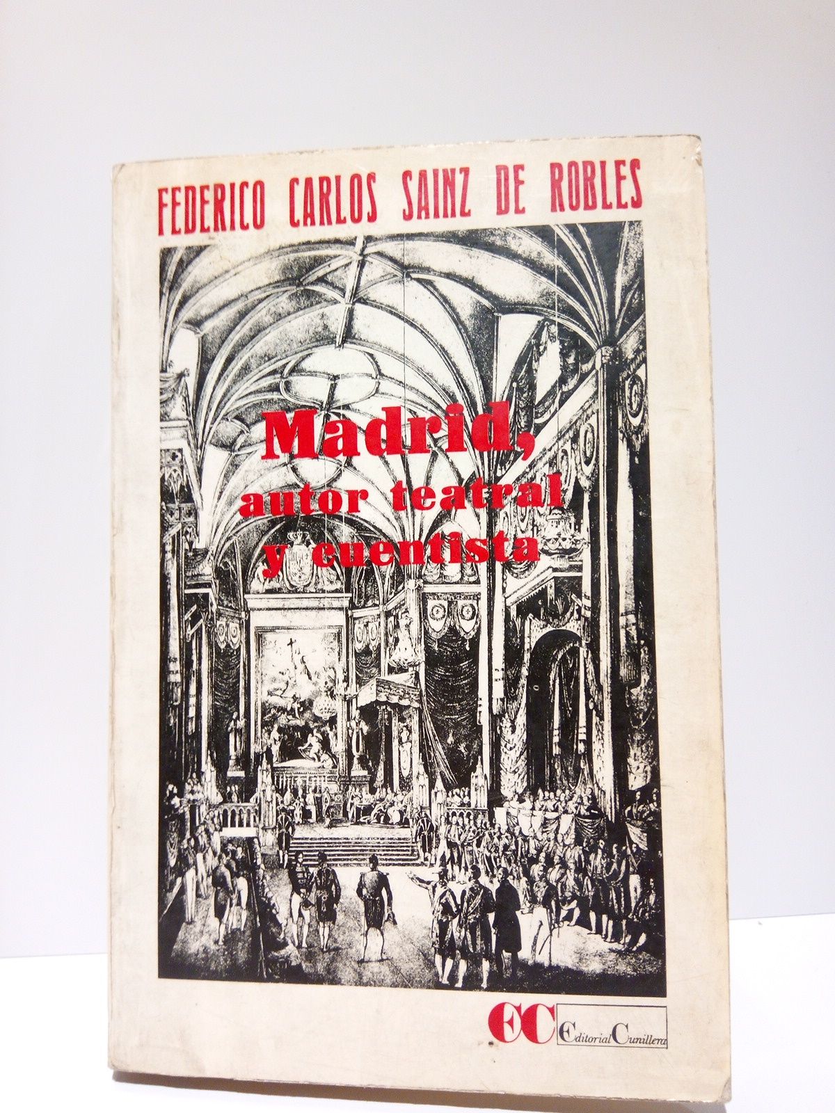 SAINZ DE ROBLES, Federico Carlos - Madrid, autor teatral y cuentista