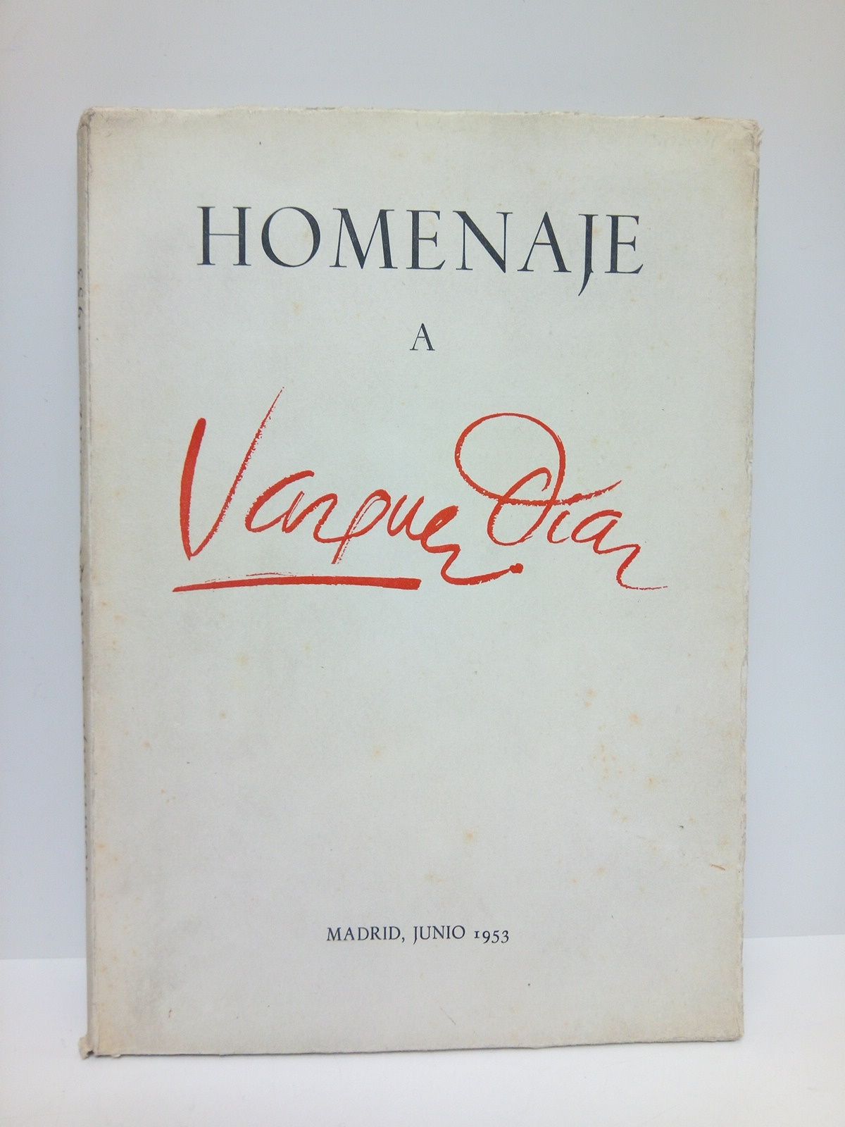 DIRECCION GENERAL DE BELLAS ARTES (patrocina) - Exposicin homenaje VAZQUEZ DIAZ. (Madrid, Palacio de Bibliotecas y Museos. del 4 al 30 de Junio de 1953)