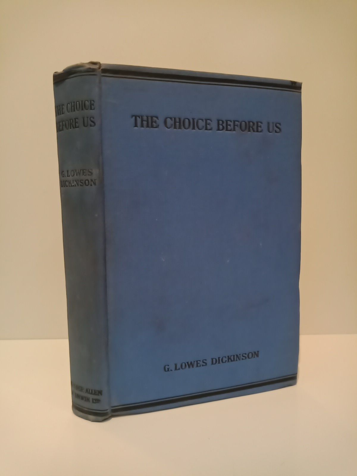 DICKINSON, G. Lowes - The choice before us