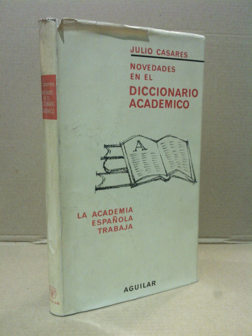 CASARES, Julio - Novedades en el Diccionario Acadmico: 