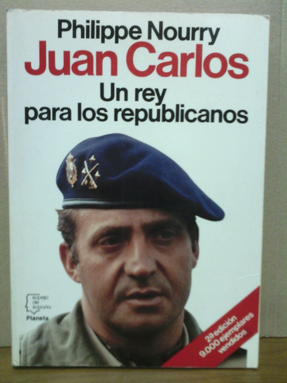 NOURRY, Philippe - Juan Carlos: Un rey para los republicanos / Prol. de Jos Mario Armero; Traduc. de Vctor Alba