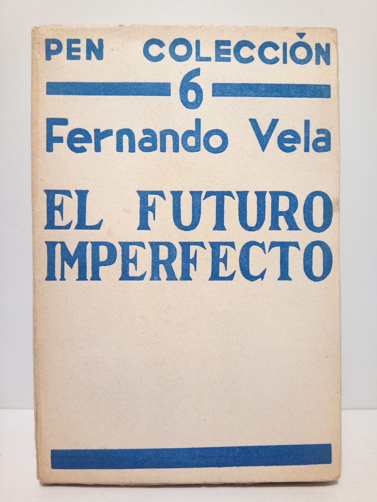 VELA, Fernando - El futuro imperfecto: Ensayos