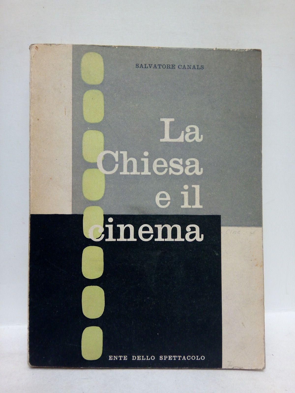 CANALS, Salvatore - La Chiesa e il cinema /  Prefazione di Mons. Albino Galletto