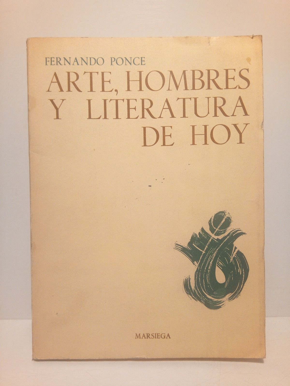 PONCE, Fernando - Arte, hombres y literatura de hoy