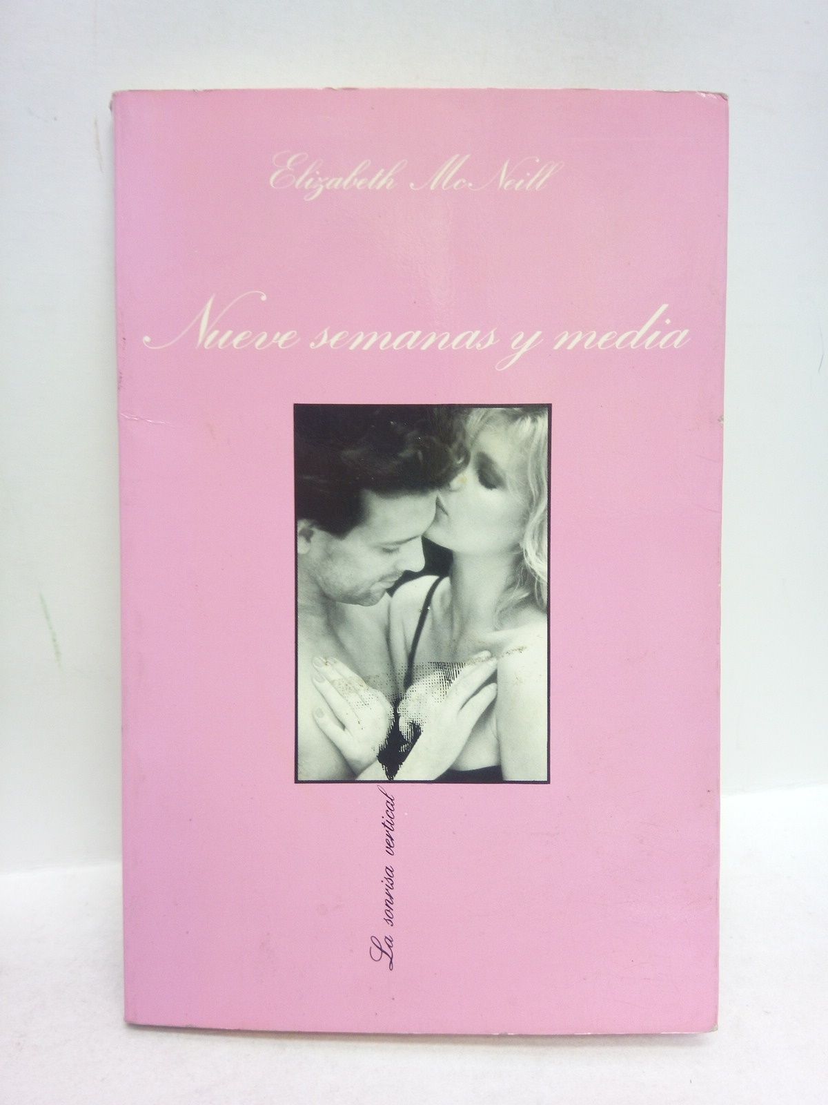 McNEILL, Elizabeth - Nueve semanas y media: Memorias de un amor