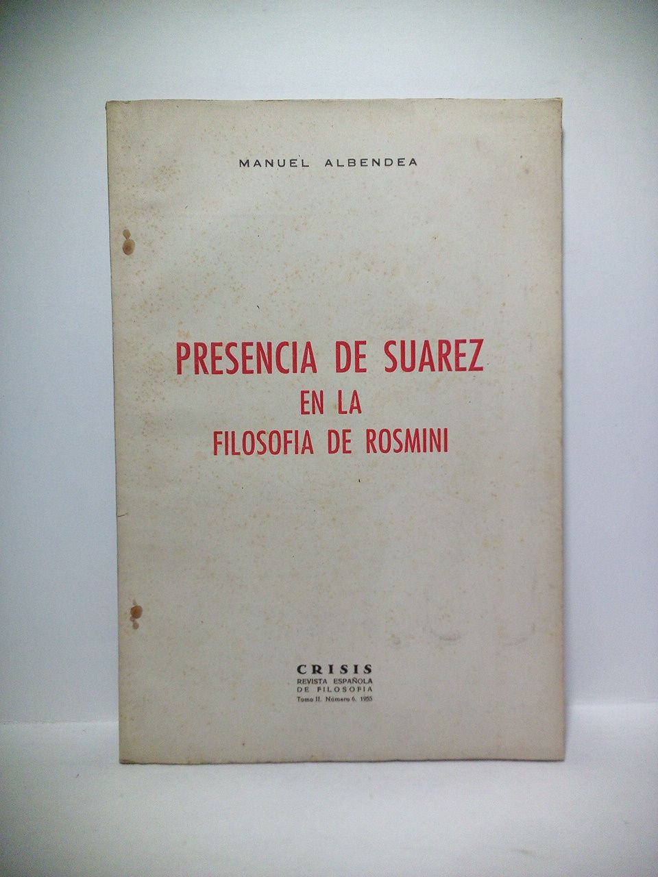 ALBENDEA, Manuel - Presencia de Surez en la filosofa de Rosmini /  Prlogo de Adolfo Muoz Alonso