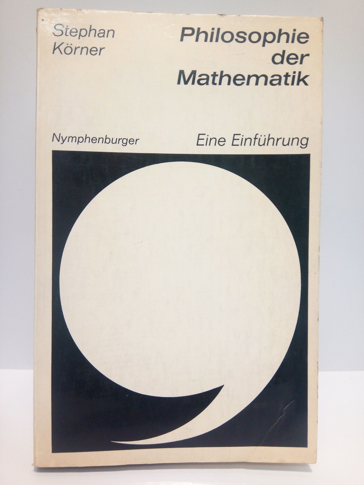 KRNER, Stephan - Philosophie der Matematik: Eine Einfhrung