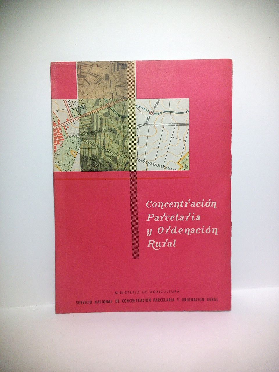 MINISTERIO DE AGRICULTURA [VARIOS AUTORES] - Concentracin Parcelaria y Ordenacin Rural