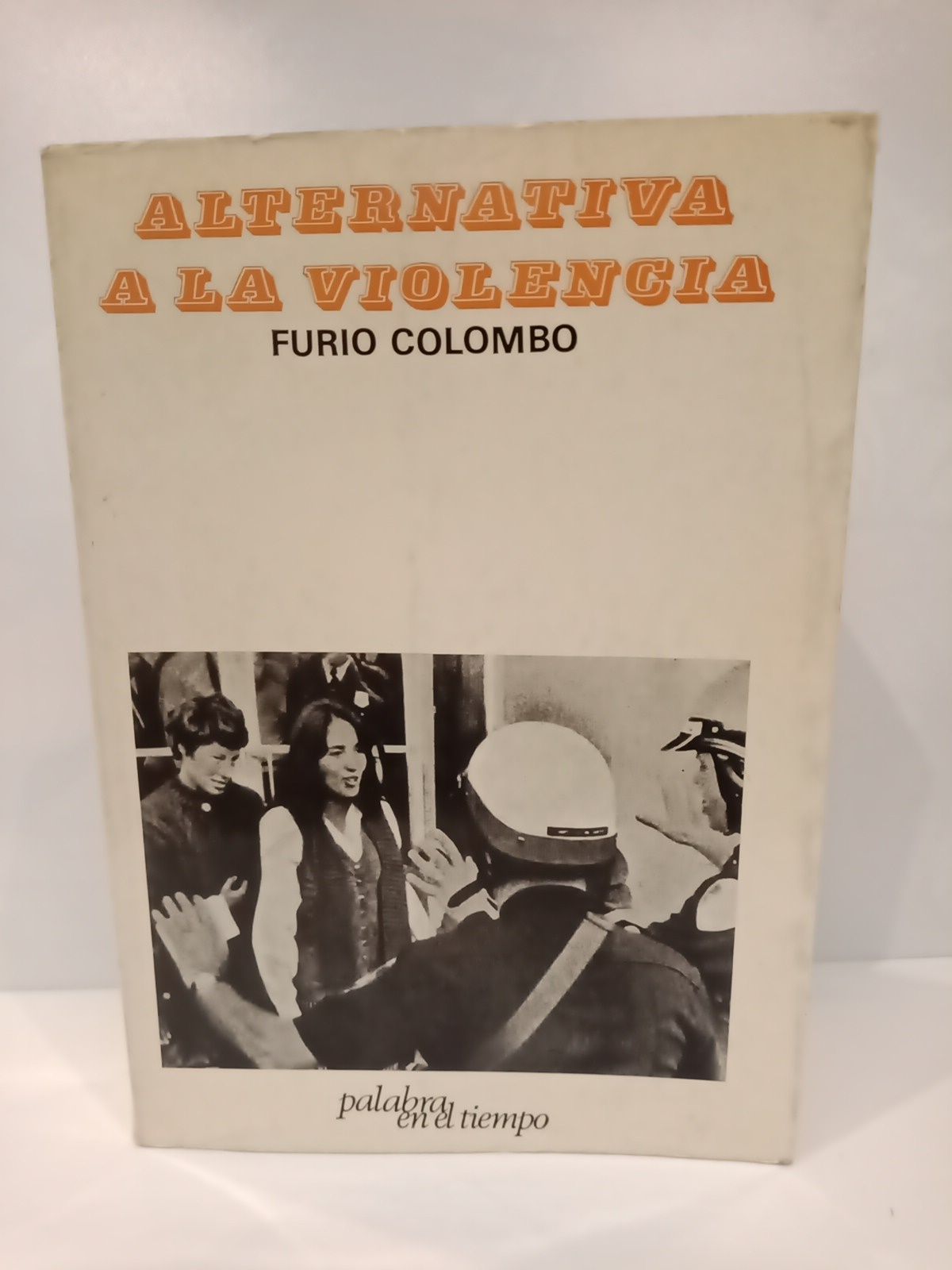 COLOMBO, Furio - Alternativa a la violencia