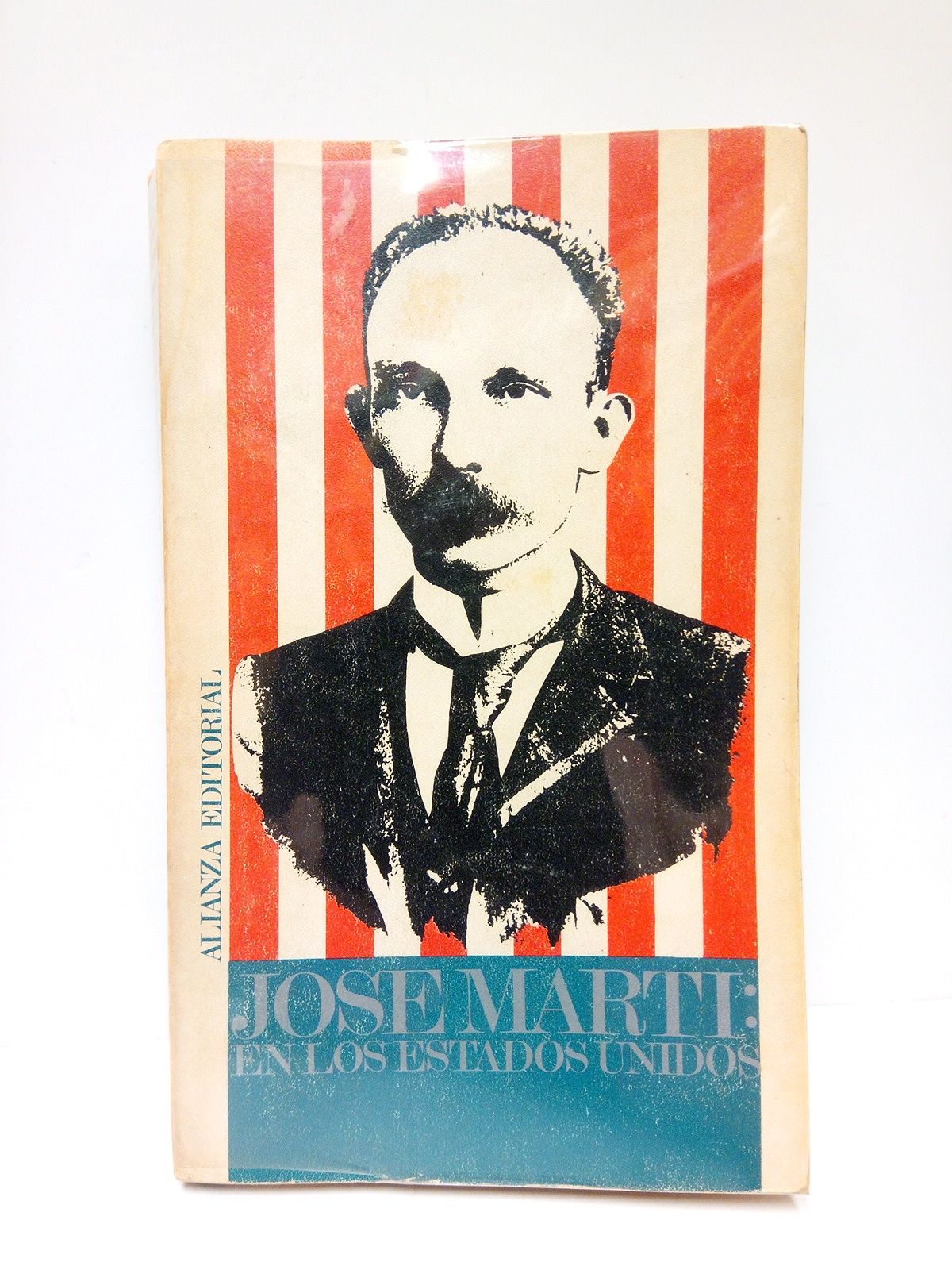 MARTI, Jos - Jos Mart: en los Estados Unidos /  Edicin, prlogo y notas de Andrs Sorel