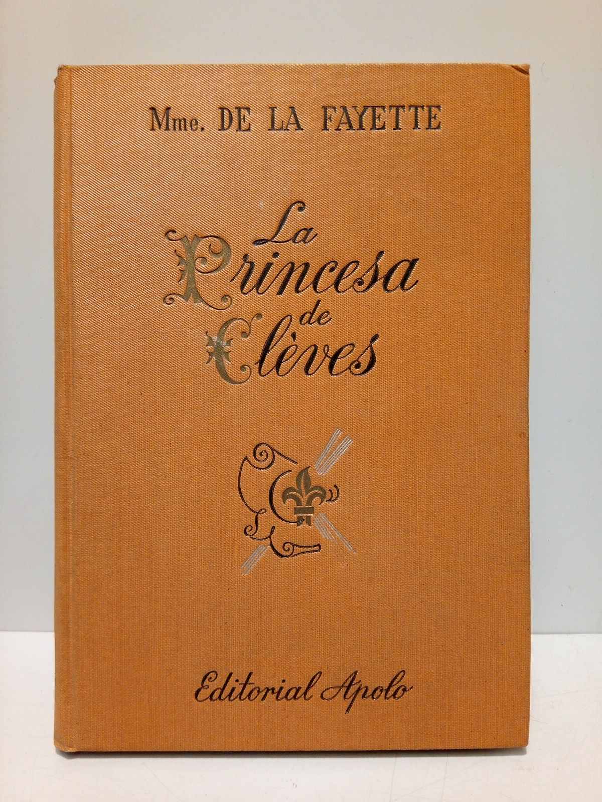 FAYETTE, Mme. de la - La Princesa de Clves /  Traduccin y prlogo de F. S.