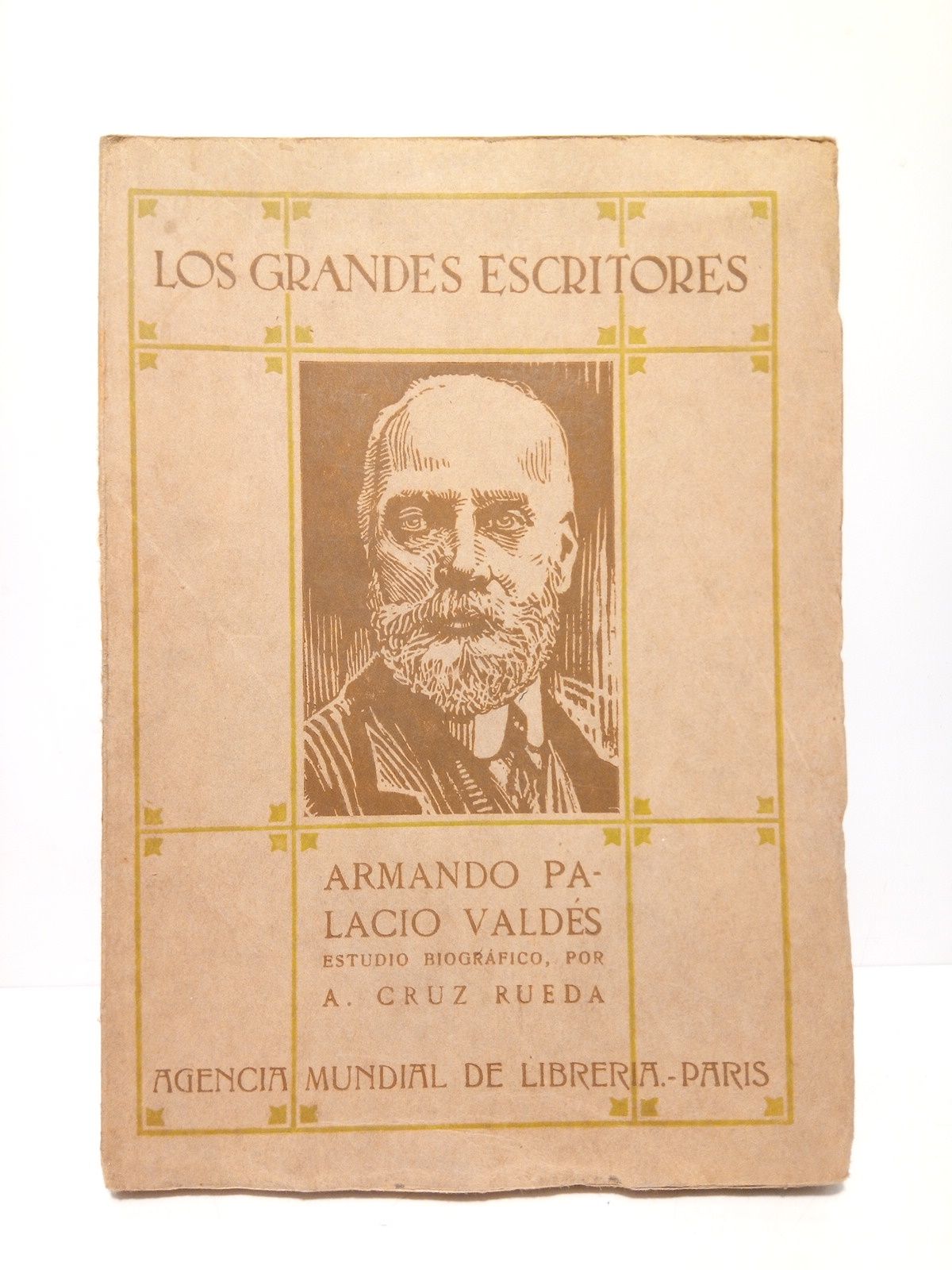 CRUZ RUEDA, Angel - Armando Palacio Valdes: Estudio biogrfico /  Tras la portada lleva una carta al Sr. D. Angel Cruz Rueda, por Armando Palacio Valds