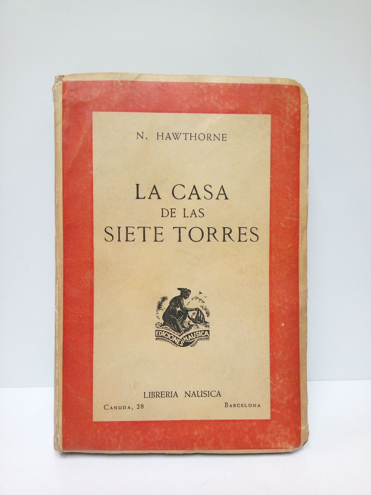 HAWTHORNE, N. - La casa de las siete torres /  Traduccin y prlogo de P. Elias