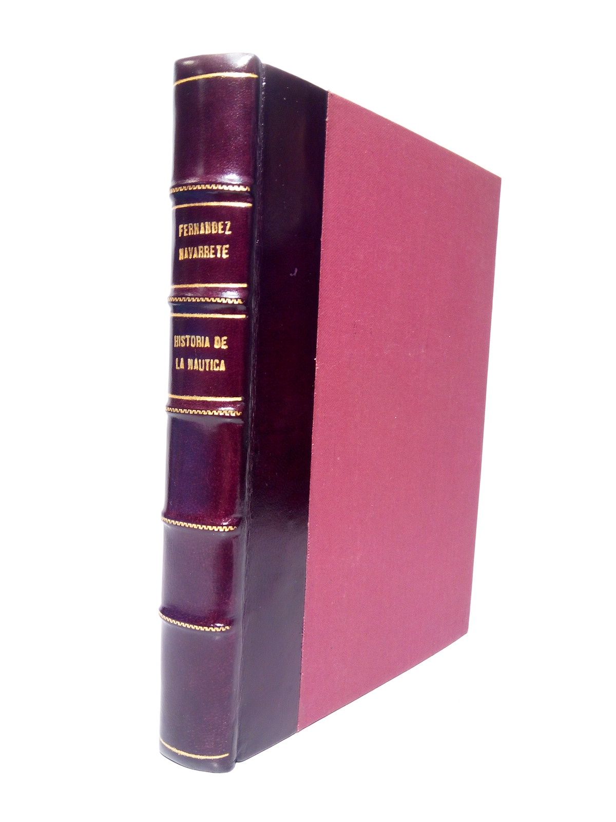 FERNANDEZ NAVARRETE, Martn [1765-1844] - Disertacin sobre la historia de la nutica y de las ciencias matemticas que han contribuido  sus progresos entre los espaoles /  OBRA POSTUMA del Excmo. Sr. D. Martn Fernndez Navarrete